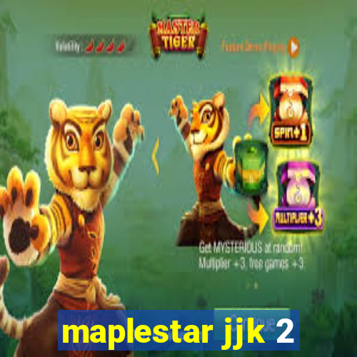 maplestar jjk 2